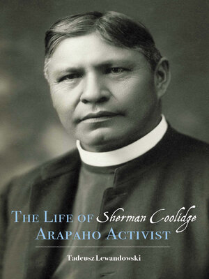 cover image of The Life of Sherman Coolidge, Arapaho Activist